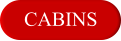 CABINS
