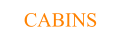 CABINS